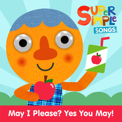 シングル/May I Please？ Yes You May！ (Noodle & Pals) [Sing-Along]/Super Simple Songs, Noodle & Pals