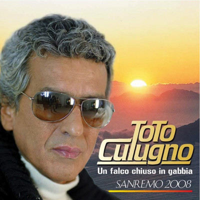 シングル/Un falco chiuso in gabbia (Sanremo 2008)/Toto Cutugno