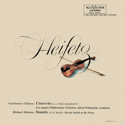 Tedesco: Violin Concerto No. 2, Op. 66 ”I profeti”, Strauss: Sonata, Op. 18, in E-Flat/Jascha Heifetz