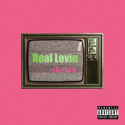 シングル/Real Lovin'/sheidA