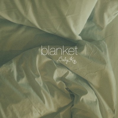 シングル/Blanket/Baby Kiy