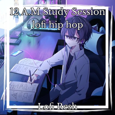 午前12時の勉強会 Study Session lofi hip hop/Lofi Resh