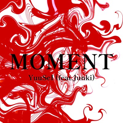 MOMENT (feat. Junki)/YuuSeI