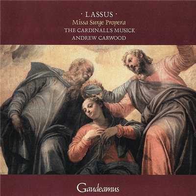 アルバム/Lassus: Missa Surge propera; Magnificat quarti toni/The Cardinall's Musick／Andrew Carwood