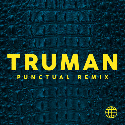 シングル/Alligator (Punctual Remix)/Truman／Punctual