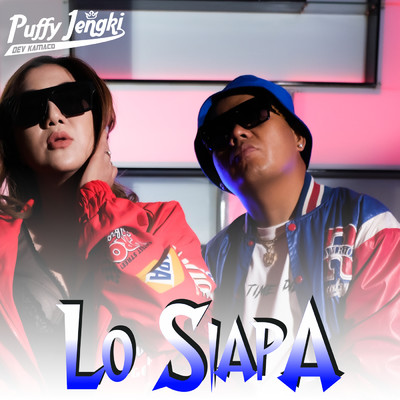 シングル/LO SIAPA (featuring Dev Kamaco)/Puffy Jengki