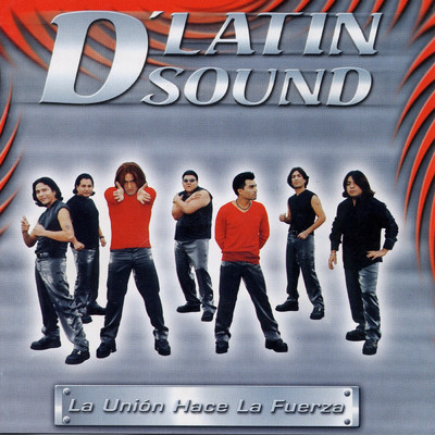 La Union Hace La Fuerza/D'Latin Sound