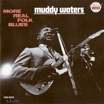 More Real Folk Blues/マディ・ウォーターズ