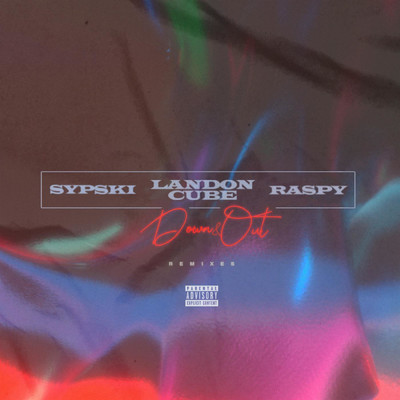 Down & Out (Remix) (feat. Landon Cube & raspy)/SypSki
