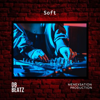 Soft/DB BEATZ／Genius EKG／Menexsation Production