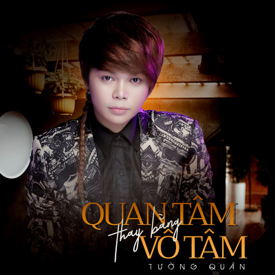 アルバム/Quan Tam Qua Hoa Vo Tam/Tuong Quan