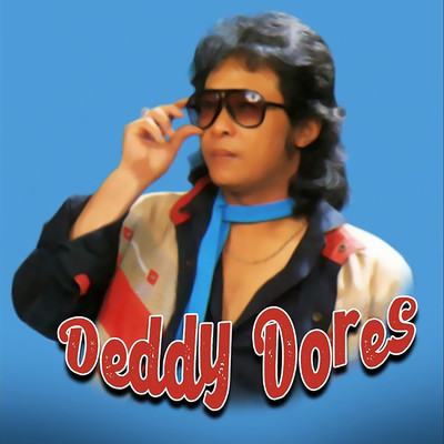 Deddy Dores/Deddy Dores