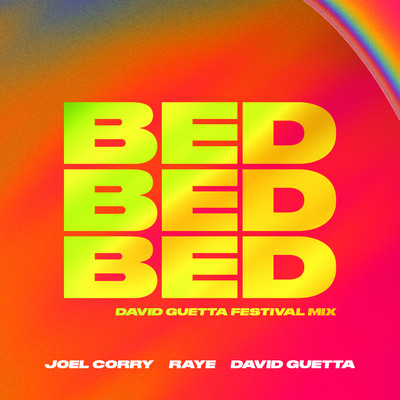 シングル/BED (David Guetta Festival Mix)/Joel Corry x RAYE x David Guetta