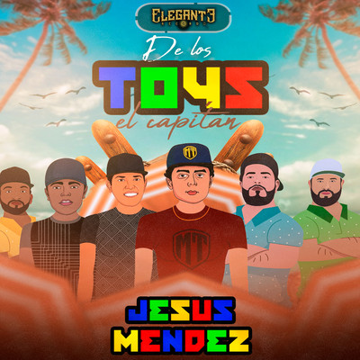 De Los Toys El Capitan/Jesus Mendez