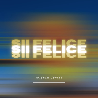 アルバム/Sii felice/Ibrahim Davide