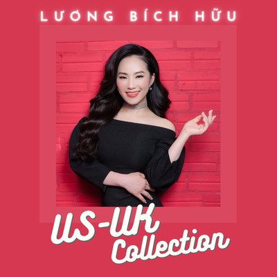 アルバム/US-UK Collection/Luong Bich Huu