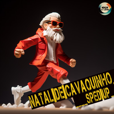 Vem chegando o natal (Santa Claus is Coming to Town) [Sped Up]/High and Low HITS