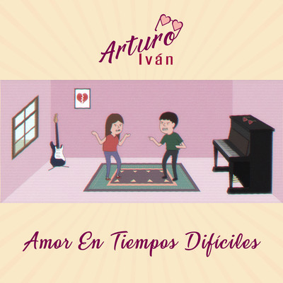 Amor en Tiempos Dificiles/Arturo Ivan
