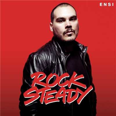 アルバム/Rock Steady/Ensi