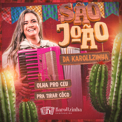 Olha pro Ceu ／ Pra Tirar Coco/Karollzinha Sanfoneira