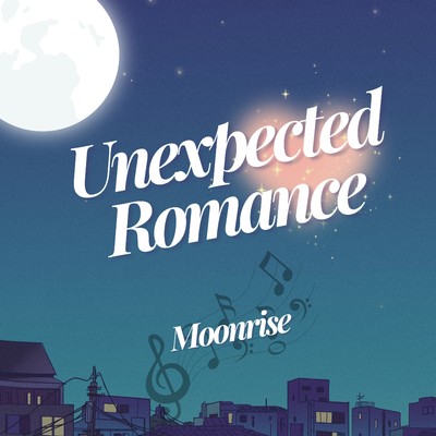 シングル/Unexpected Romance/Moonrise