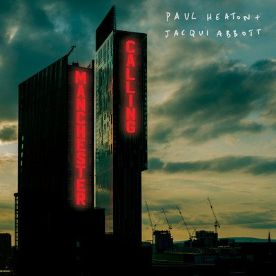 アルバム/Manchester Calling (Explicit)/ポール・ヒートン／Jacqui Abbott