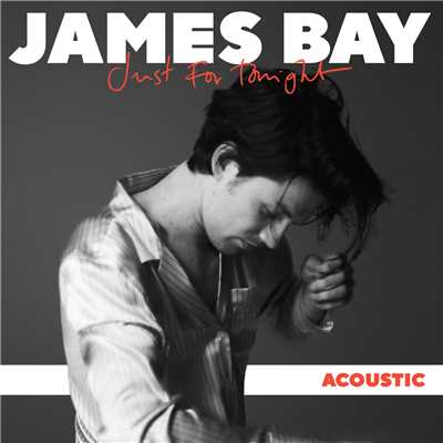 シングル/Just For Tonight (Acoustic)/ジェイムス・ベイ