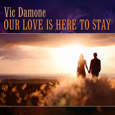アルバム/Our Love Is Here to Stay/Vic Damone