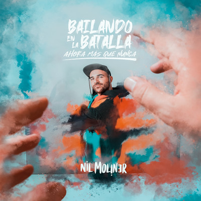 アルバム/Bailando en la batalla: Ahora mas que nunca/Nil Moliner