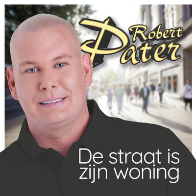 シングル/De Straat Is Zijn Woning/Robert Pater