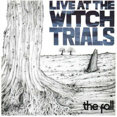 アルバム/Live at the Witch Trials/The Fall