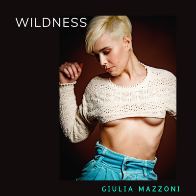 Wildness/Giulia Mazzoni