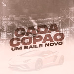 アルバム/Cada Copao Um Baile  Novo/DJ Polyvox & DJ Lula