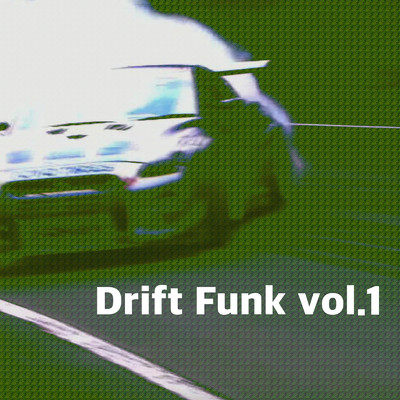 アルバム/Drift Funk vol.1/KING 3LDK