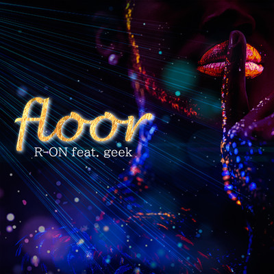 floor (feat. geek)/R-ON