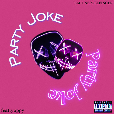 シングル/Party Joke (feat. yoppy)/SAGI NEPOLEFINGER