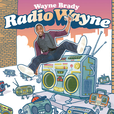 Radio Wayne/ウェイン・ブレイディ