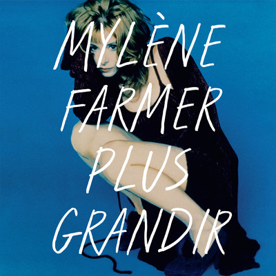 アルバム/Plus grandir - Best Of 1986 ／ 1996/ミレーヌ・ファルメール