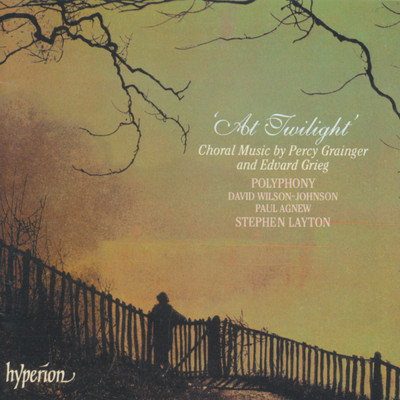 Grainger & Grieg: At Twilight & Other Choral Works/ポリフォニー／スティーヴン・レイトン
