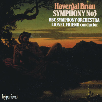 Brian: Symphony No. 3/BBC交響楽団／Lionel Friend