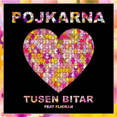 シングル/Tusen Bitar (featuring Flickan)/Pojkarna