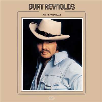 You Can't Always Sing A Happy Song/Burt Reynolds