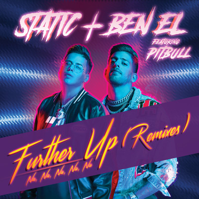 シングル/Further Up (Na, Na, Na, Na, Na) (Sak Noel Remix)/Static & Ben El／ピットブル