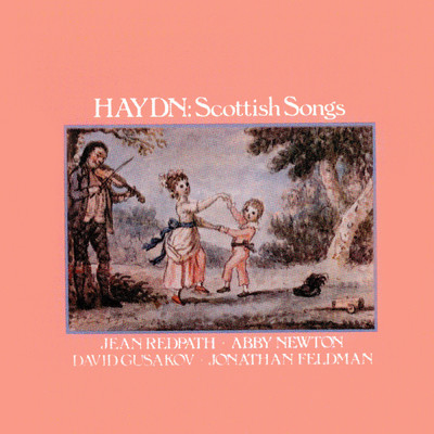 Haydn: Scottish Songs/ヨーゼフ・ハイドン／Jean Redpath／Abby Newton／David Gusakov／ジョナサン・フェルドマン