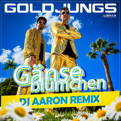 Ganseblumchen (DJ Aaron Remix)/Goldjungs