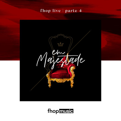 シングル/Majestade (Ao Vivo)/fhop music & Emi Sousa
