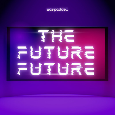 アルバム/the future future/warpaddel