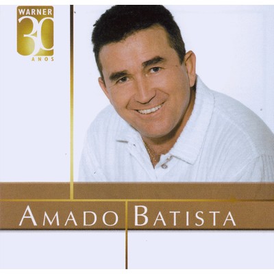 アルバム/Warner 30 Anos/Amado Batista