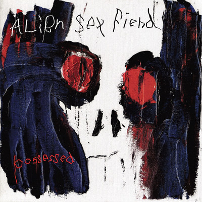 アルバム/Possessed/Alien Sex Fiend