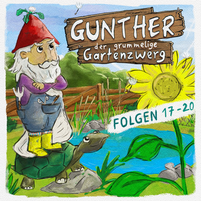 Gunther der grummelige Gartenzwerg: Folge 17 - 20/Gunther der grummelige Gartenzwerg